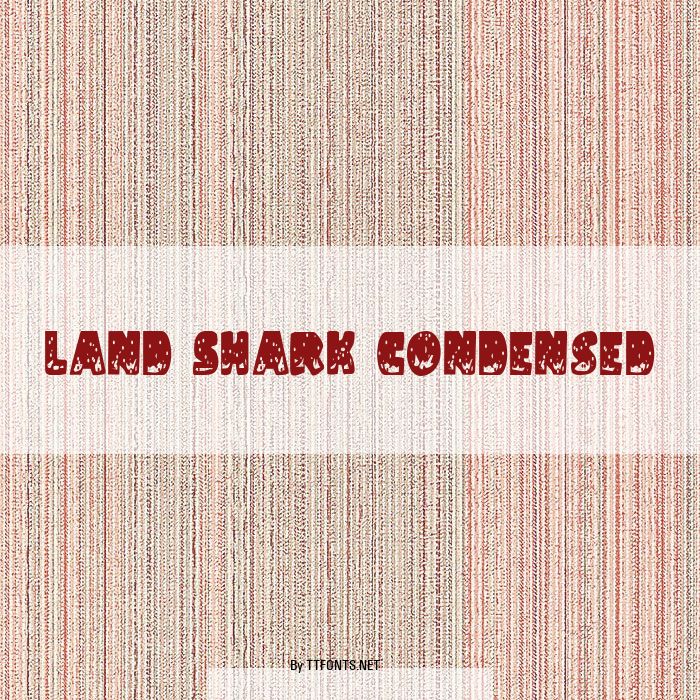 Land Shark Condensed example